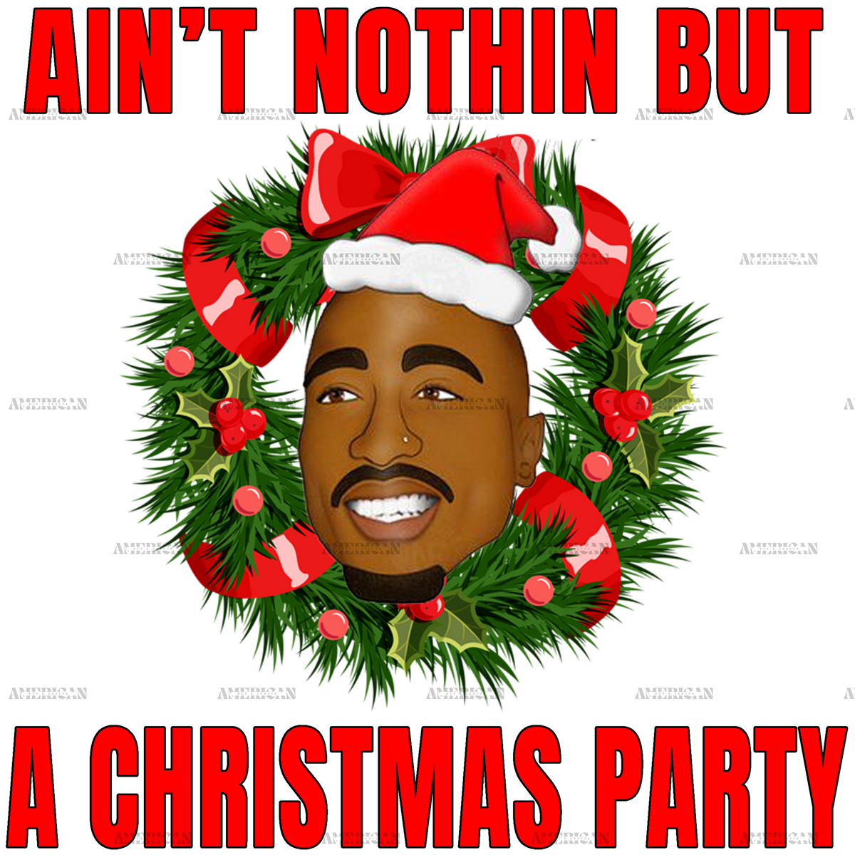 Aint Nothin But A Christmas Party DTF Transfer
