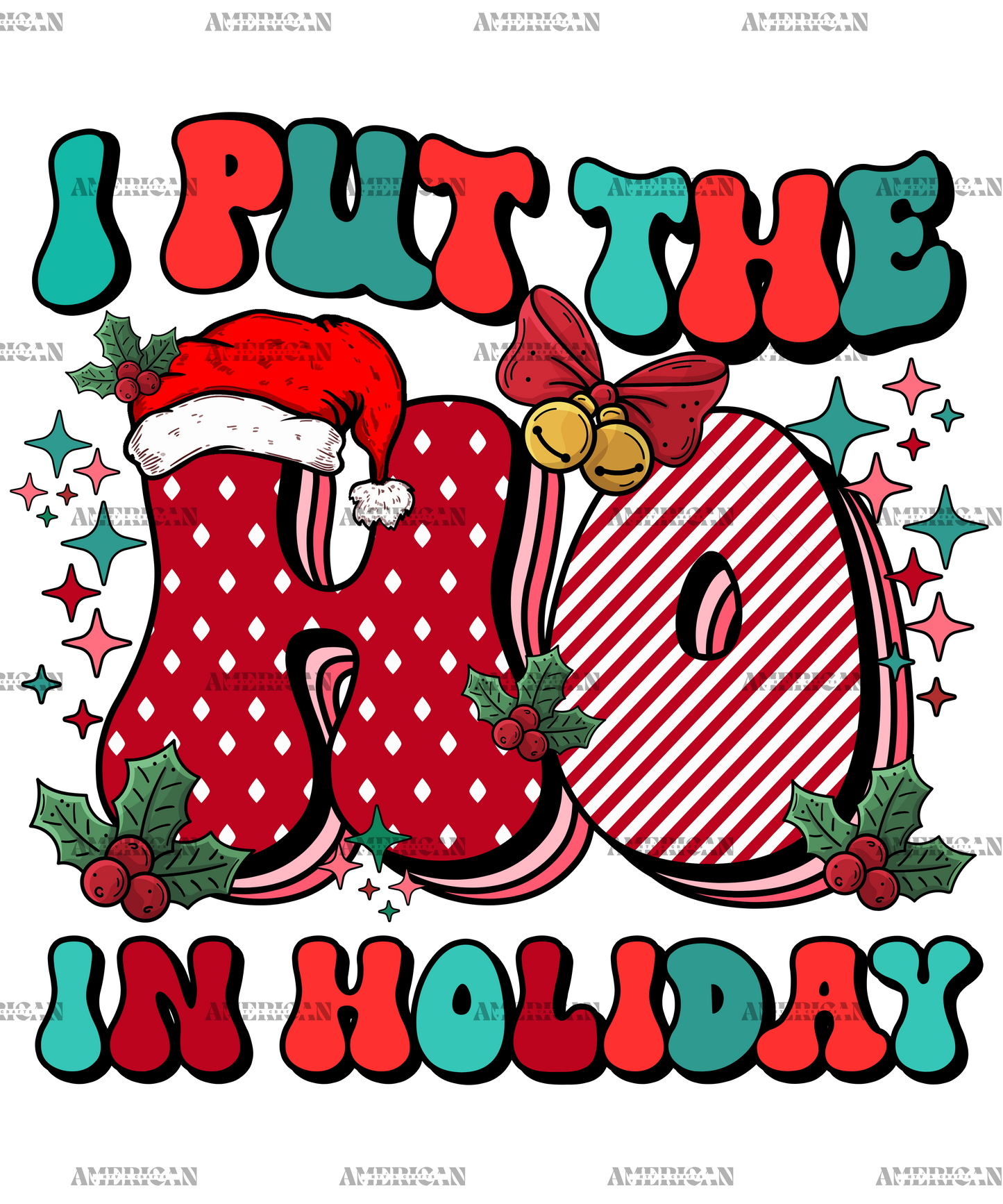 I Put The Ho In Holiday DTF Transfer