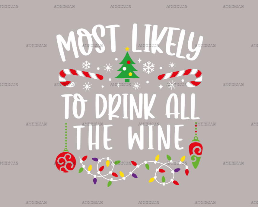 Most Likely To Drink All The Wine DTF Transfer