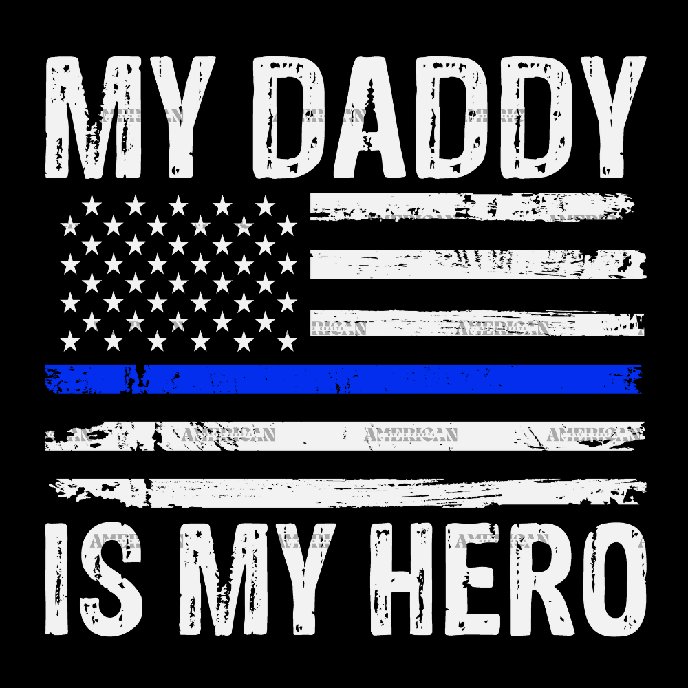 My Daddy Is My Hero DTF Transfer