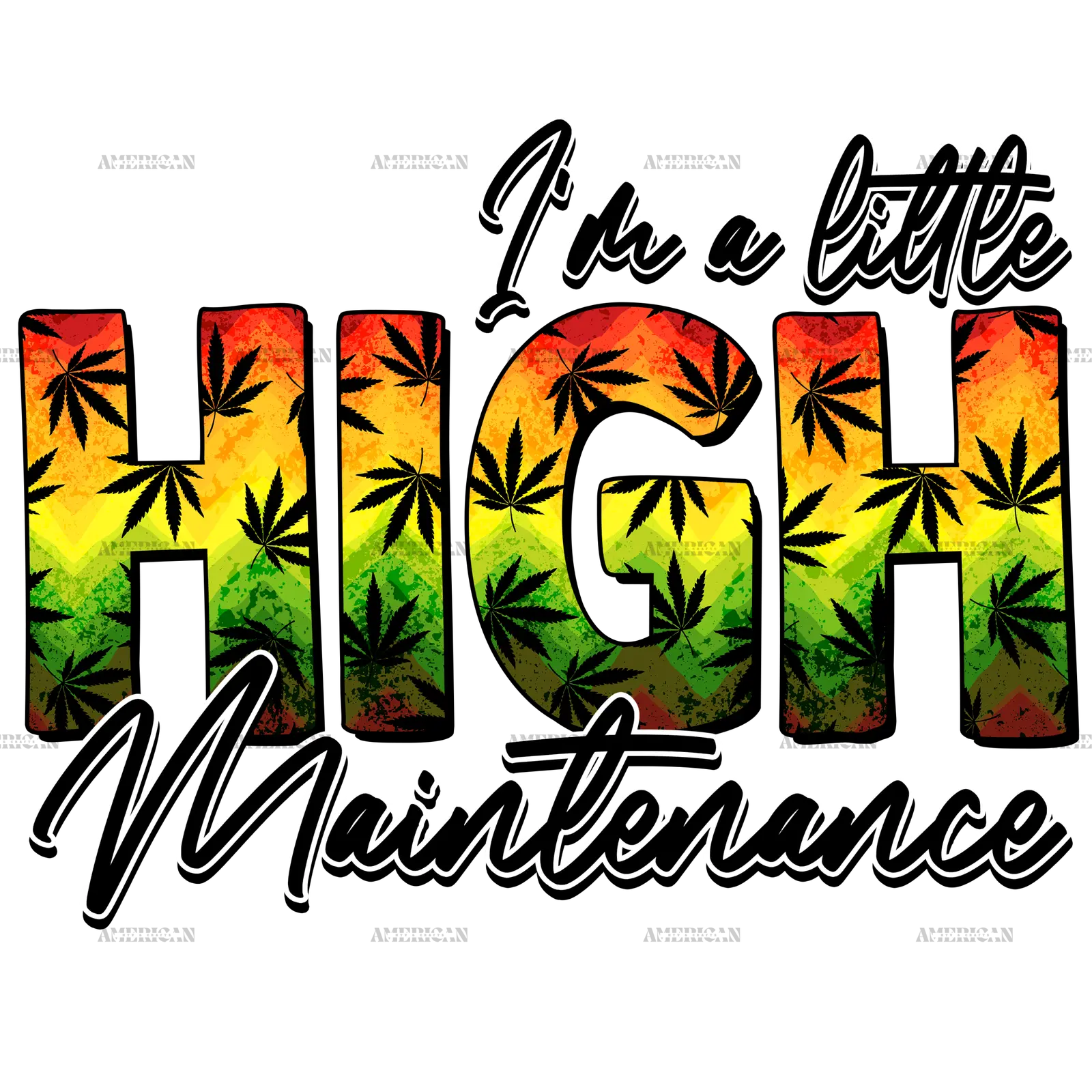 IM_A_LITTLE_HIGH_MAINTENANCE.png