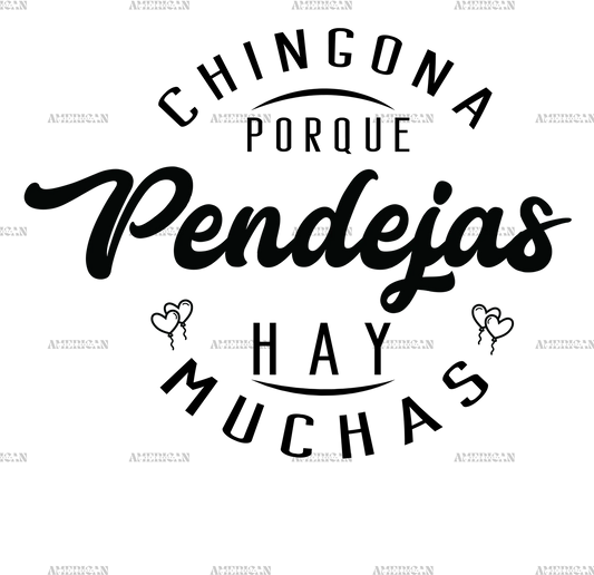 Chingona_Porque_Pendejas_Hay_Muchas.png