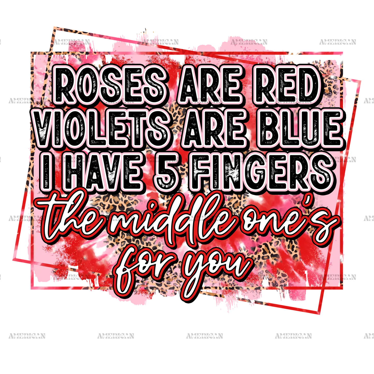 Roses_Are_Red_Middle_One_s_For_You.png