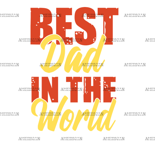 Best Dad In The World-2 DTF Transfer