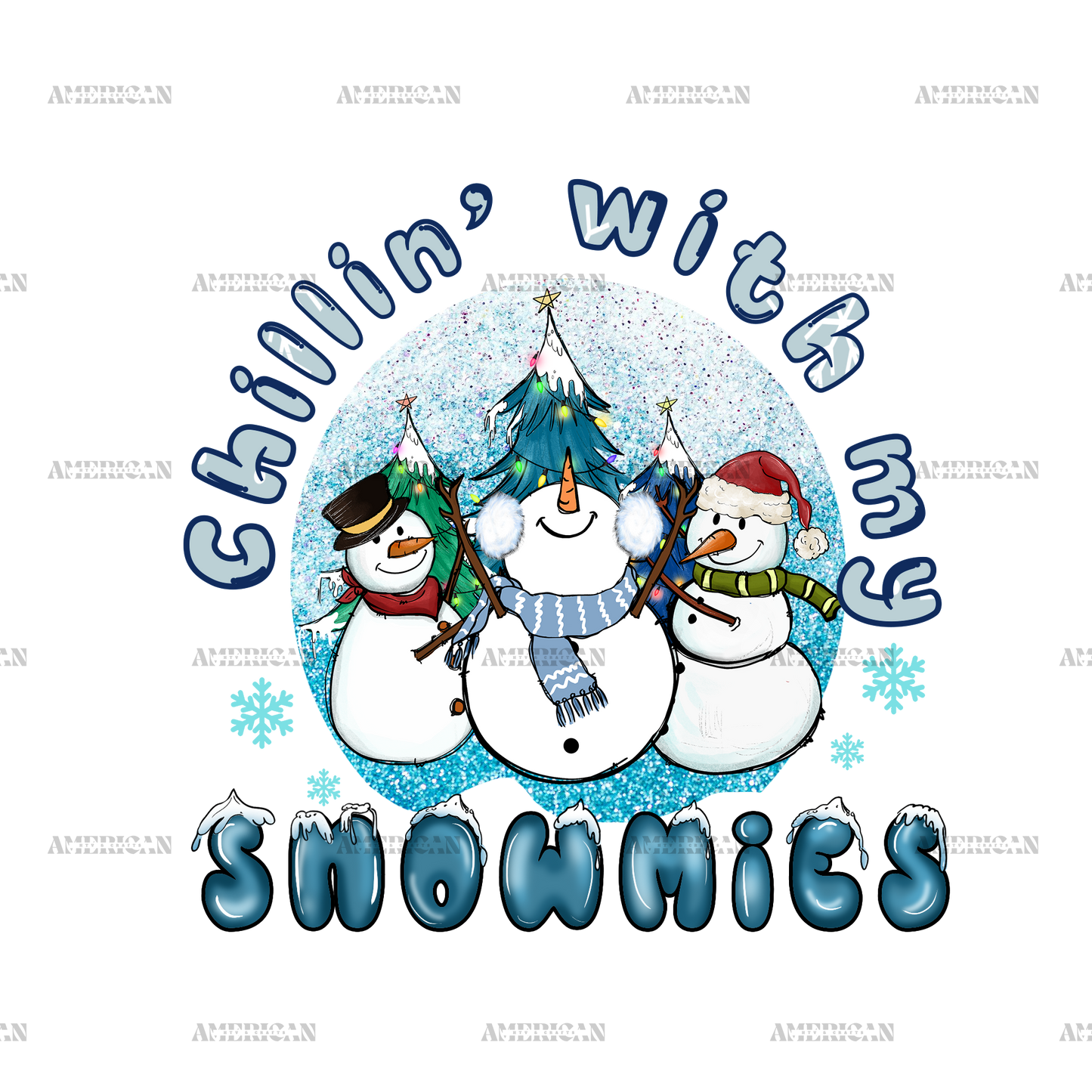 Chillin With My Snowmen Snowmies DTF Transfer