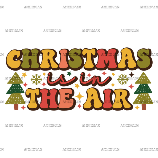 Christmas Is In The Air-4 DTF Transfer