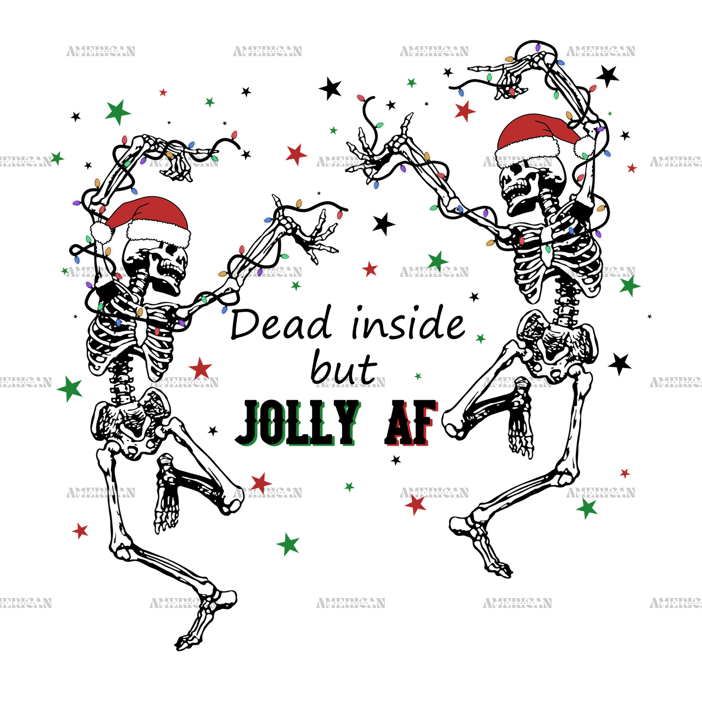 Dead Inside But Jolly Af-3 DTF Transfer