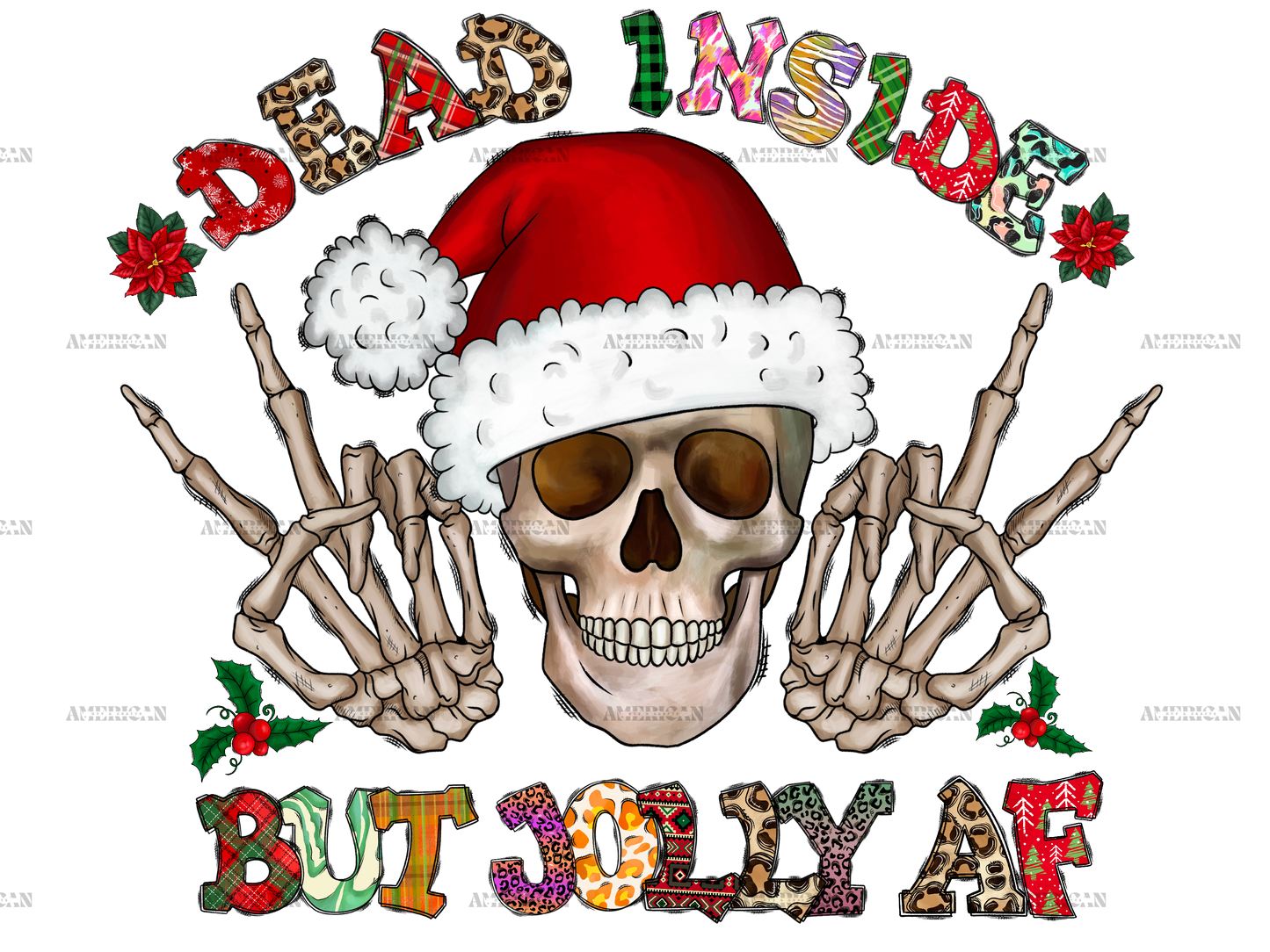 Dead inside But Jolly AF DTF Transfer