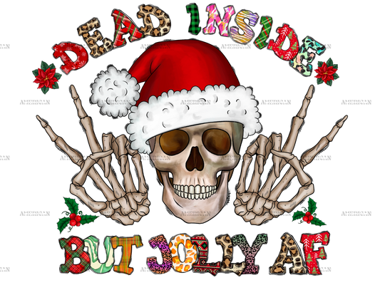 Dead inside But Jolly AF DTF Transfer