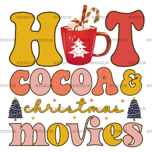 Hot Cocoa And Christmas Movies-1 DTF Transfer