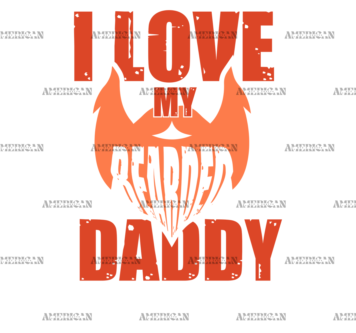 I Love My Bearded Daddy DTF Transfer