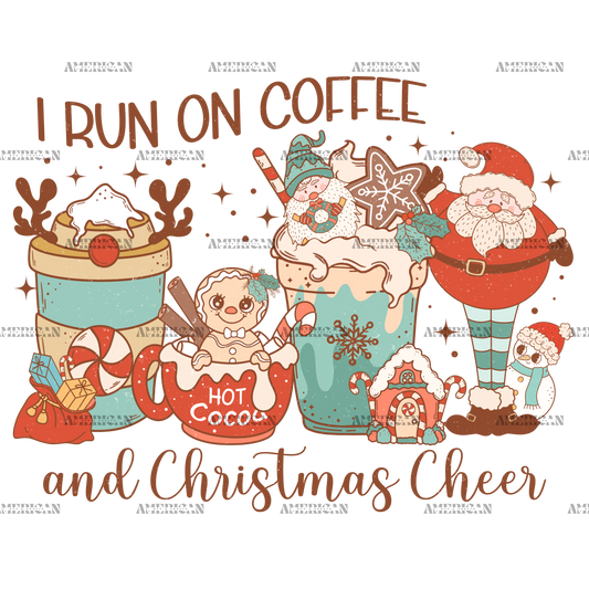I Run On Coffee And Christmas Cheer-4 DTF Transfer