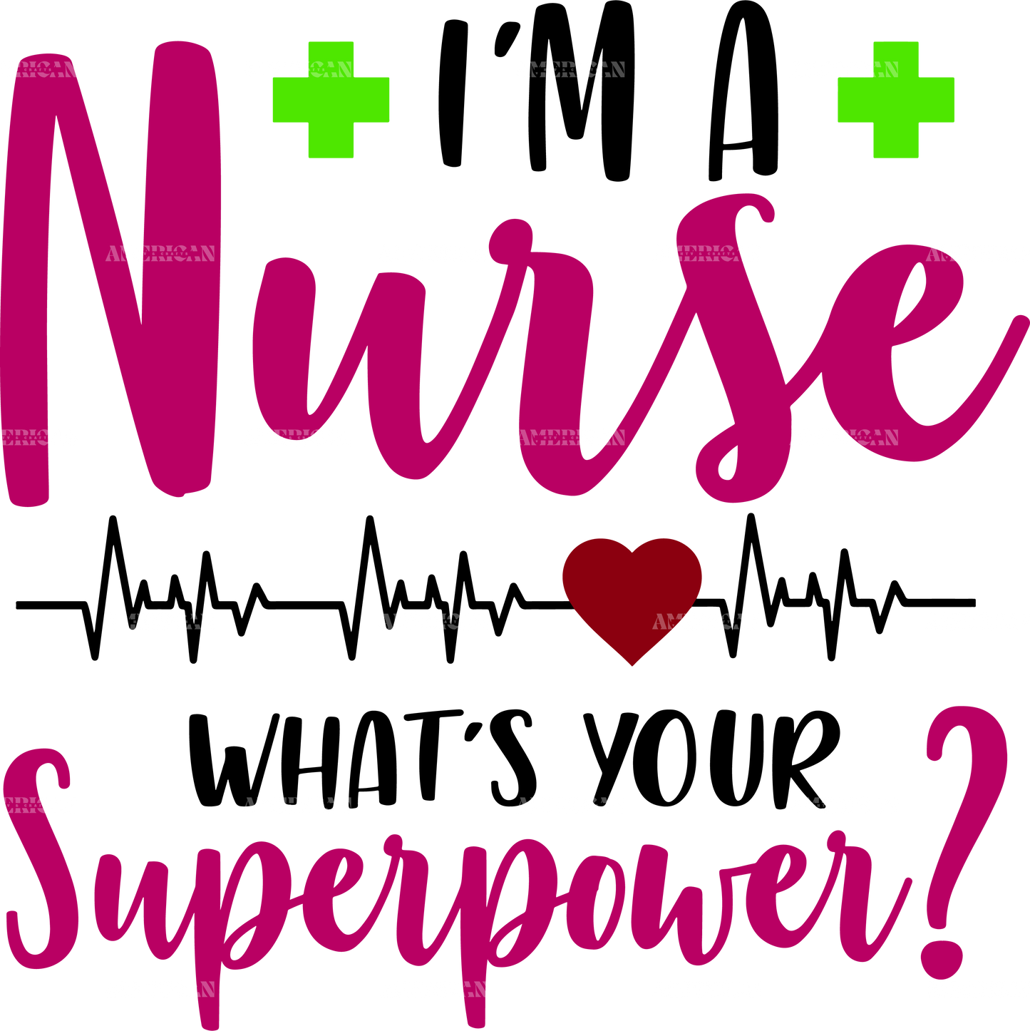Text graphic with 'I'm a Nurse, What's Your Superpower?' design on a white background