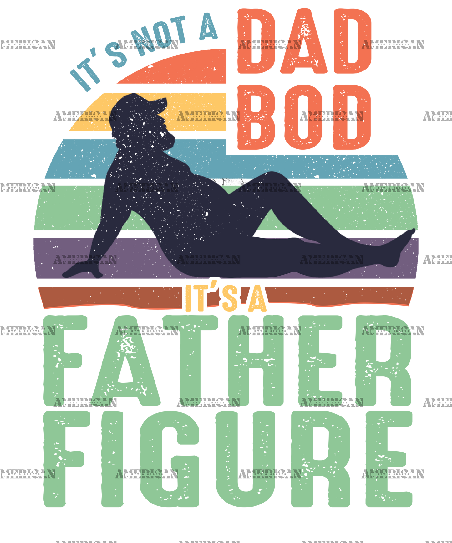 It's Not A Dad Bod It's A Father Figure-2 DTF Transfer