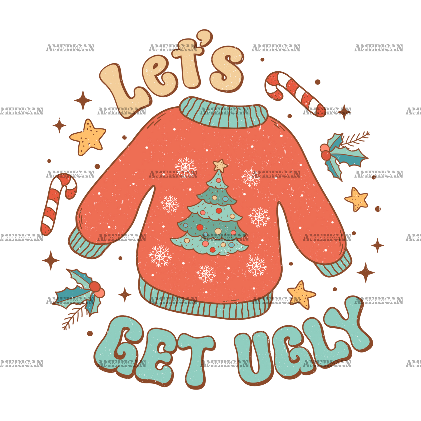 Let's Get Ugly DTF Transfer