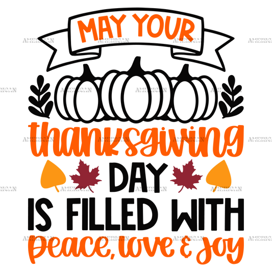 May Your Thanksgiving Day Is Filled With Peace Love Joy DTF Transfer