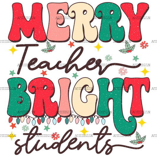 Merry Teacher Bright Students-2 DTF Transfer