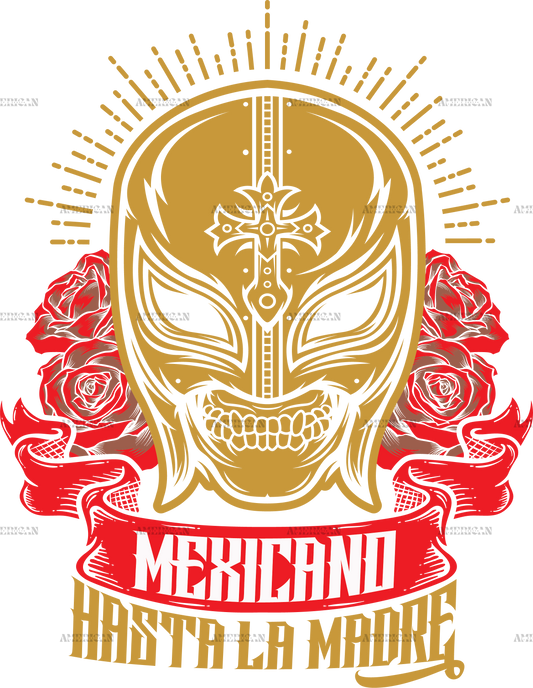 Mexicano Hasta La Madre Dtf Transfer