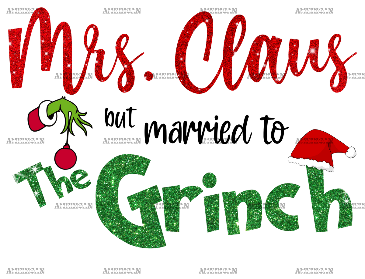 Mrs Claus But Married To The Grinch Black DTF Transfer