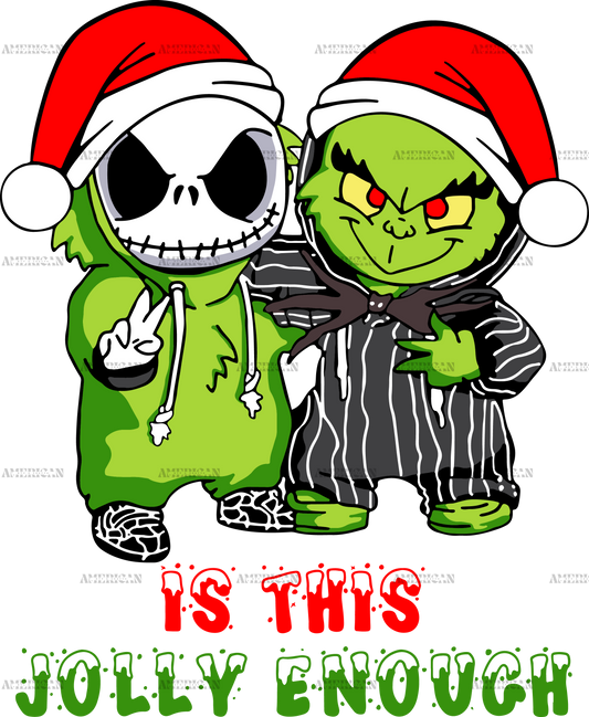 This Is Jolly Enough Grinch And Jack DTF Transfer