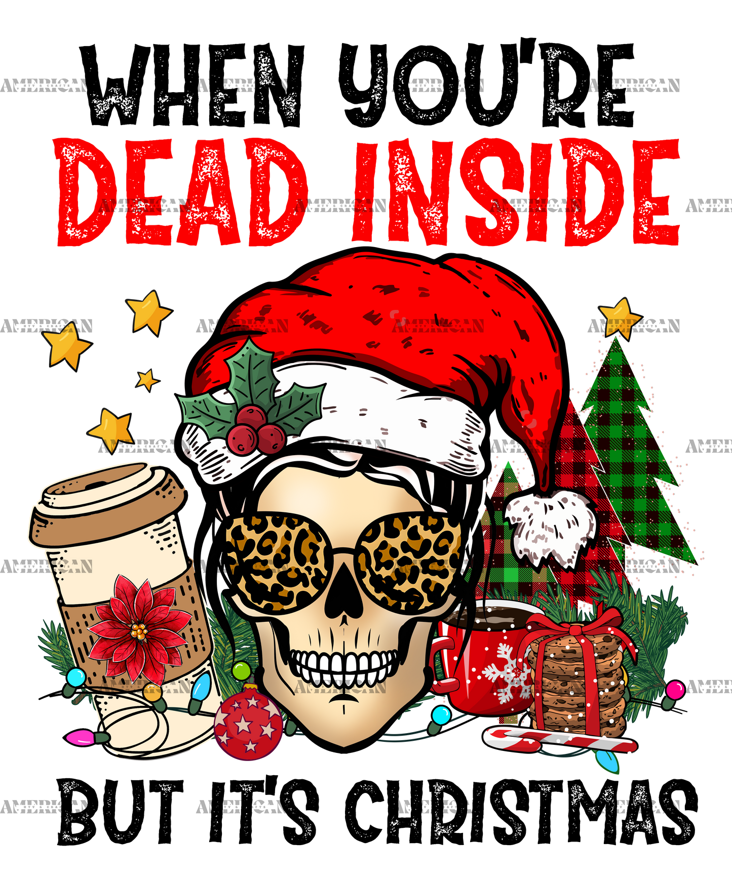 When You're Dead Inside But It's Christmas DTF Transfer