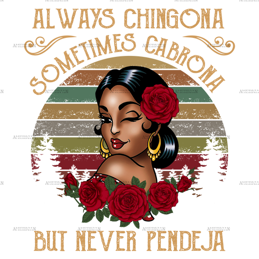 Always Chingona Sometimes Cabrona Brown Dtf Transfer