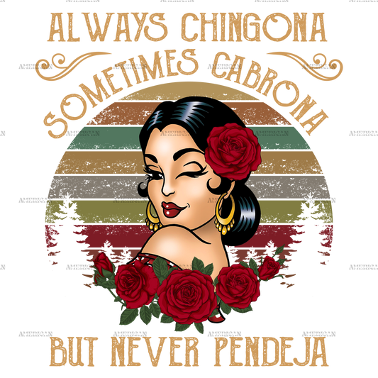 Always Chingona Sometimes Cabrona Tan Dtf Transfer