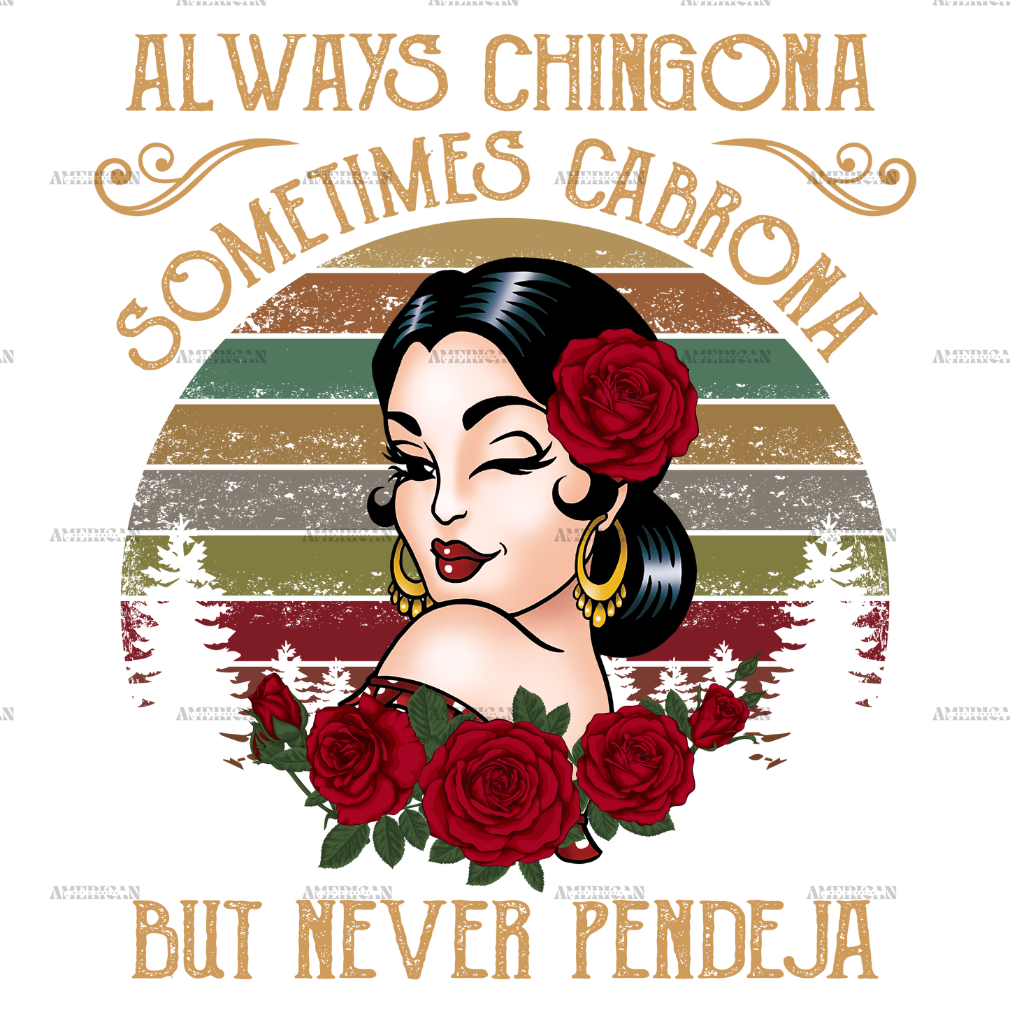 Always Chingona Sometimes Cabrona White Dtf Transfer