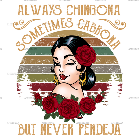 Always Chingona Sometimes Cabrona White Dtf Transfer