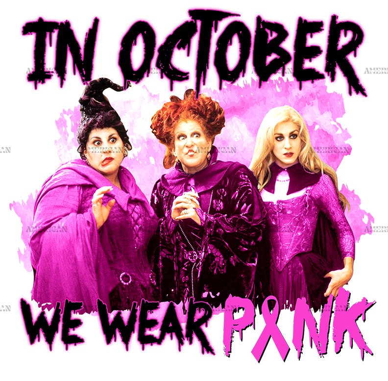 Hocus Pocus In October We Wear Pink DTF Transfer